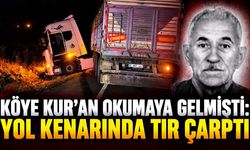 Kur’an okumaya geldiği köyde feci kaza: 80 yaşındaki adam hayatını kaybetti