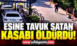 Boşanma aşamasındaki eşine tavuk satan kasabı öldürdü
