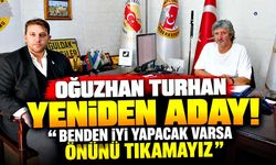 Oğuzhan Turhan yeniden adaylığını açıkladı!