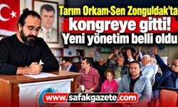 Tarım Orkam-Sen Zonguldak'ta kongreye gitti! Yeni yönetim belli oldu