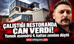 Feci iş kazası! Çalıştığı restoranda can verdi!