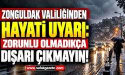 Zonguldak Valiliğinden hayati uyarı: Zorunlu olmadıkça dışarı çıkmayın!