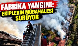 Fabrika yangını: Ekiplerin müdahalesi sürüyor
