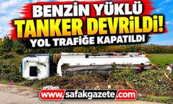 Benzin yüklü tanker devrildi! Yol trafiğe kapatıldı