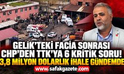 Gelik’teki facia sonrası CHP’den TTK’ya 6 kritik soru! 3,8 milyon dolarlık ihale gündemde