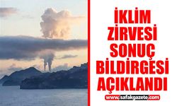 İklim Zirvesi Sonuç Bildirgesi açıklandı