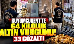 Kuyumcukent’te 64 kiloluk altın vurgunu: 33 gözaltı
