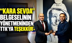 “Kara Sevda” belgeselinin yönetmeninden TTK’ya teşekkür ziyareti