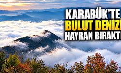 Karabük'te bulut denizi hayran bıraktı