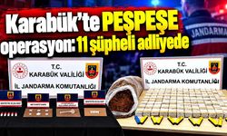 Karabük’te peş peşe operasyon: 11 şüpheli adliyede