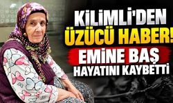 Kilimli'den üzücü haber: Emine Baş hayatını kaybetti