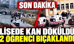 Lisede bıçaklı kavga: 2 öğrenci yaralandı