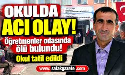 Okulda acı olay! 20 yıllık çalışan ölü bulundu