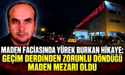 Maden faciasında yürek burkan hikâye: Geçim derdinde zorunlu döndüğü maden mezarı oldu