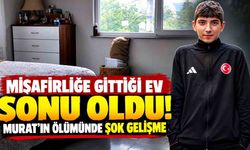 Misafirliğe gittiği ev sonu oldu!  Murat'ın ölümünde şok gelişme