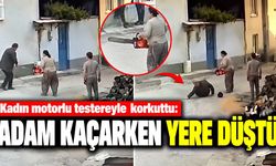 Motorlu testereyle korkuttu: Kaçarken yere düştü