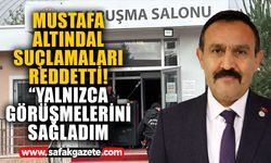 Mustafa Altındal suçlamaları reddetti! “Yalnızca görüşmelerini sağladım
