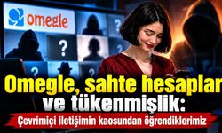 Omegle, sahte hesaplar ve tükenmişlik: Çevrimiçi iletişimin kaosundan öğrendiklerimiz