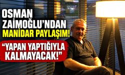 Osman Zaimoğlu'ndan manidar paylaşım! “Yapan yaptığıyla kalmayacak”