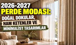 2026-2027 Perde Modası: Doğal Dokular, Ham Ketenler ve Minimalist Tasarımlar