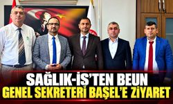 Sağlık-İş’ten BEUN Genel Sekreteri Başel’e ziyaret