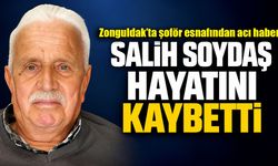 Zonguldak’ta şoför esnafından acı haber: Salih Soydaş hayatını kaybetti