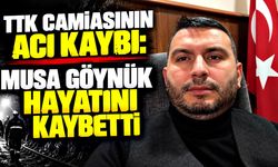 TTK camiasının acı kaybı: Musa Göynük hayatını kaybetti