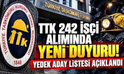 TTK 242 işçi alımında yeni duyuru! Yedek aday listesi açıklandı