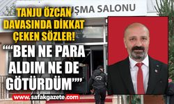 Tanju Özcan davasında dikkat çeken sözler! “Ben ne para aldım ne de götürdüm”