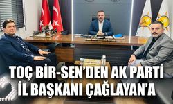 TOÇ BİR-SEN’den AK Parti İl Başkanı Çağlayan’a ziyaret