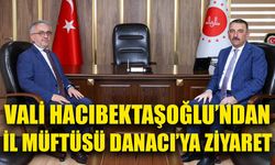 Vali Hacıbektaşoğlu’ndan İl Müftüsü Danacı’ya ziyaret
