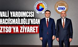 Vali Yardımcısı Hacıismailoğlu’ndan ZTSO’ya ziyaret