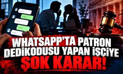 WhatsApp’ta patron dedikodusu yapan işçiye şok karar!