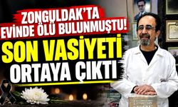 Zonguldak'ta evinde ölü bulunmuştu! Son vasiyeti ortaya çıktı