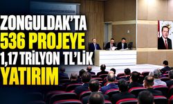 Zonguldak’ta 536 projeye 1,17 trilyon TL’lik yatırım