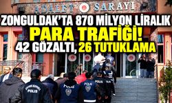 Zonguldak’ta 870 milyon liralık para trafiği! 42 gözaltı, 26 tutuklama