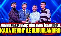 Zonguldaklı Genç Yönetmen İslamoğlu, 'Kara Sevda' ile gururlandırdı