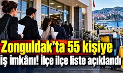 Zonguldak'ta 55 kişiye iş imkânı! İlçe ilçe liste açıklandı