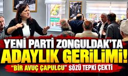 Yeni Parti Zonguldak’ta adaylık gerilimi! “Bir Avuç Çapulcu” sözü tepki çekti