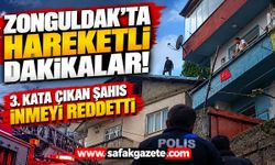 Zonguldak’ta hareketli dakikalar! 3. Kata çıkan şahıs inmeyi reddetti