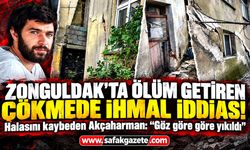 Zonguldak’ta ölüm getiren çökmede ihmal iddiası! Halasını kaybeden Akçaharman: “Göz göre göre yıkıldı”