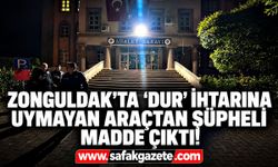 Zonguldak'ta "Dur" ihtarına uymayan araçtan şüpheli madde çıktı!