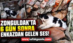 Zonguldak'ta 6 gün sonra enkazdan gelen ses!