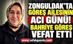 Zonguldak’ta Göreş ailesinin acı günü! Bahriye Göreş vefat etti