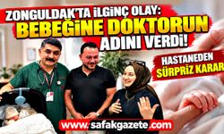 Zonguldak'ta ilginç olay: Bebeğine doktorun adını verdi! Hastaneden sürpriz karar