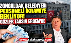 Zonguldak Belediyesi personeli ikramiye bekliyor! Gözler Tahsin Erdem’de