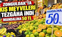 Zonguldak’ta kış meyveleri tezgâha indi: Mandalina 50 TL’den satılıyor