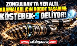 Zonguldak’ta yer altı aramaları için robot tasarımı: KÖSTEBEK-S geliyor!