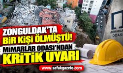 Zonguldak'ta bir kişi ölmüştü! Mimarlar Odası'ndan kritik uyarı