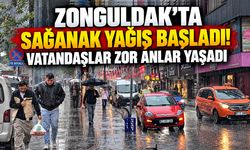 Zonguldak’ta sağanak yağış başladı! Vatandaşlar zor anlar yaşadı